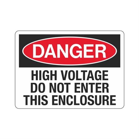 Danger High Voltage Do Not Enter This Enclosure - 10" x 14" Sign